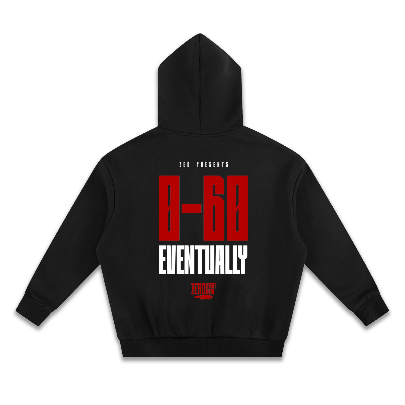 0-60 Eventually Hoodie