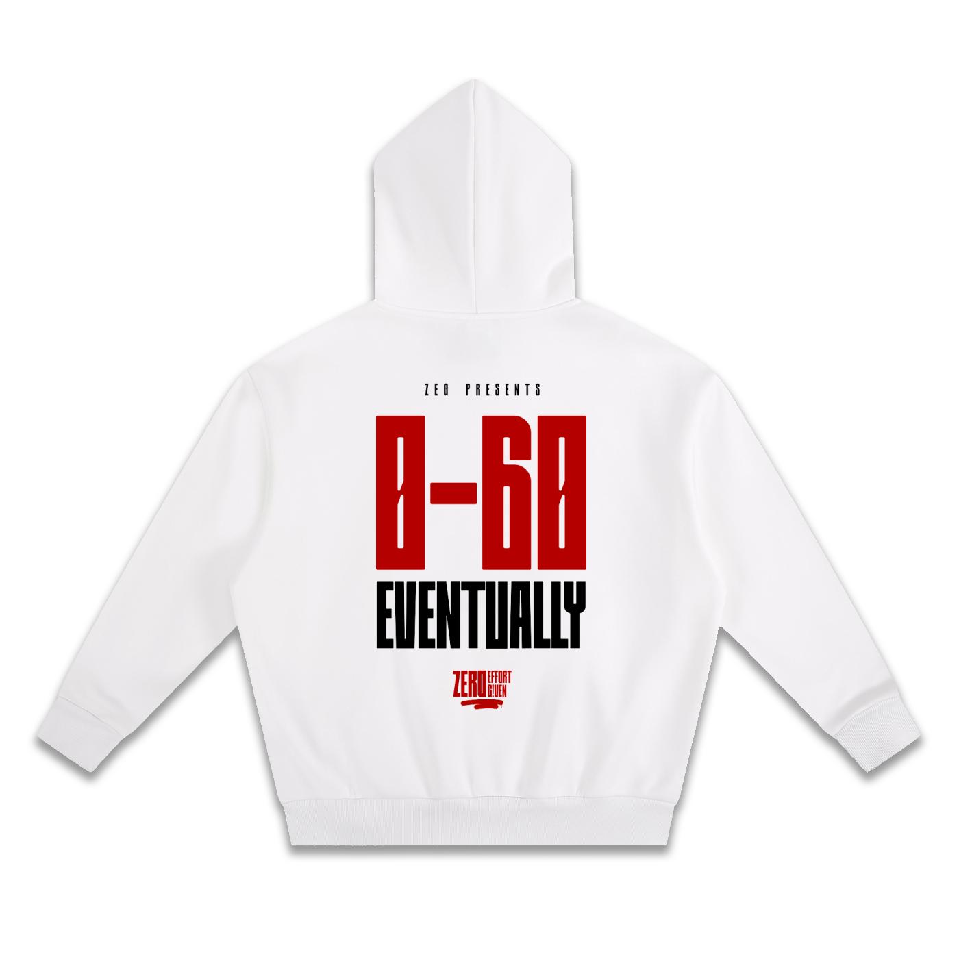 0-60 Eventually Hoodie