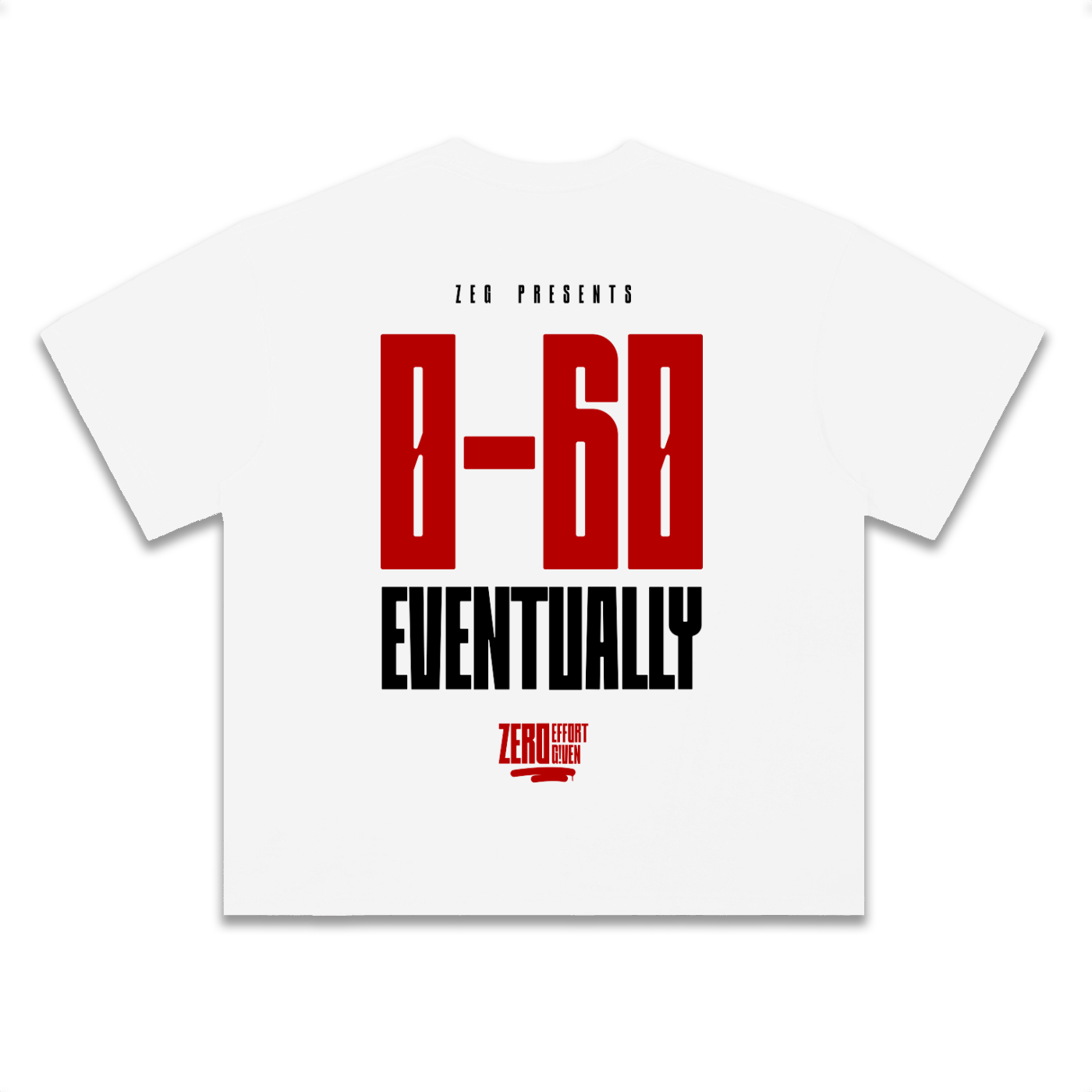 0-60 Eventually Tee