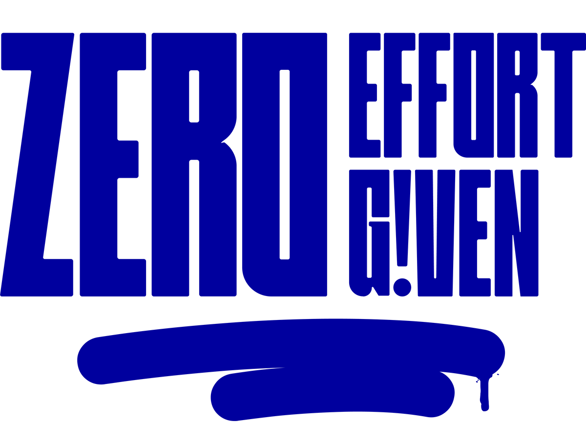 Zero Effort Given Decal