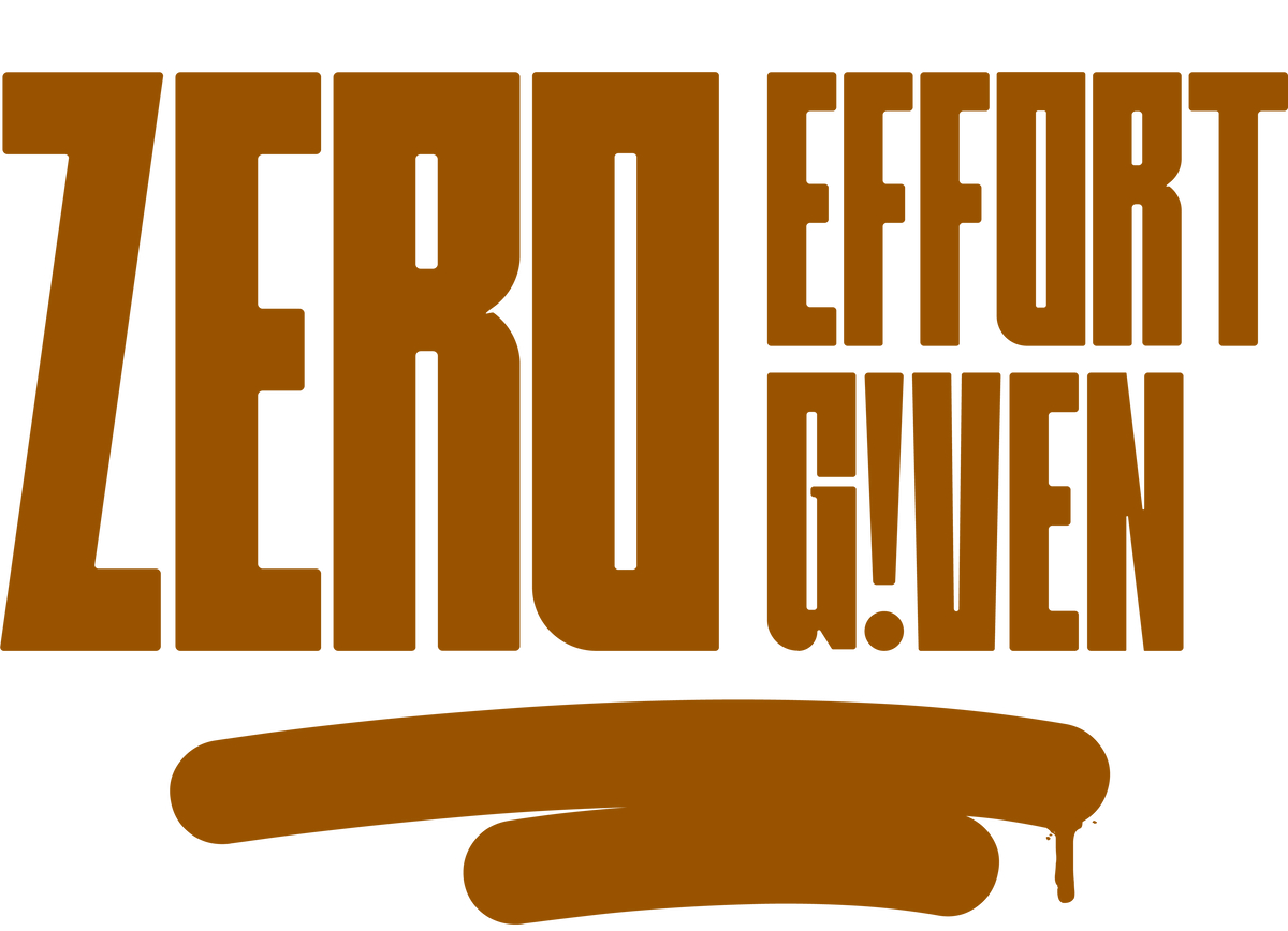 Zero Effort Given Decal