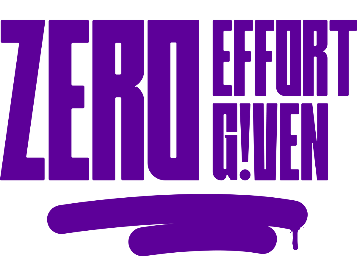 Zero Effort Given Decal