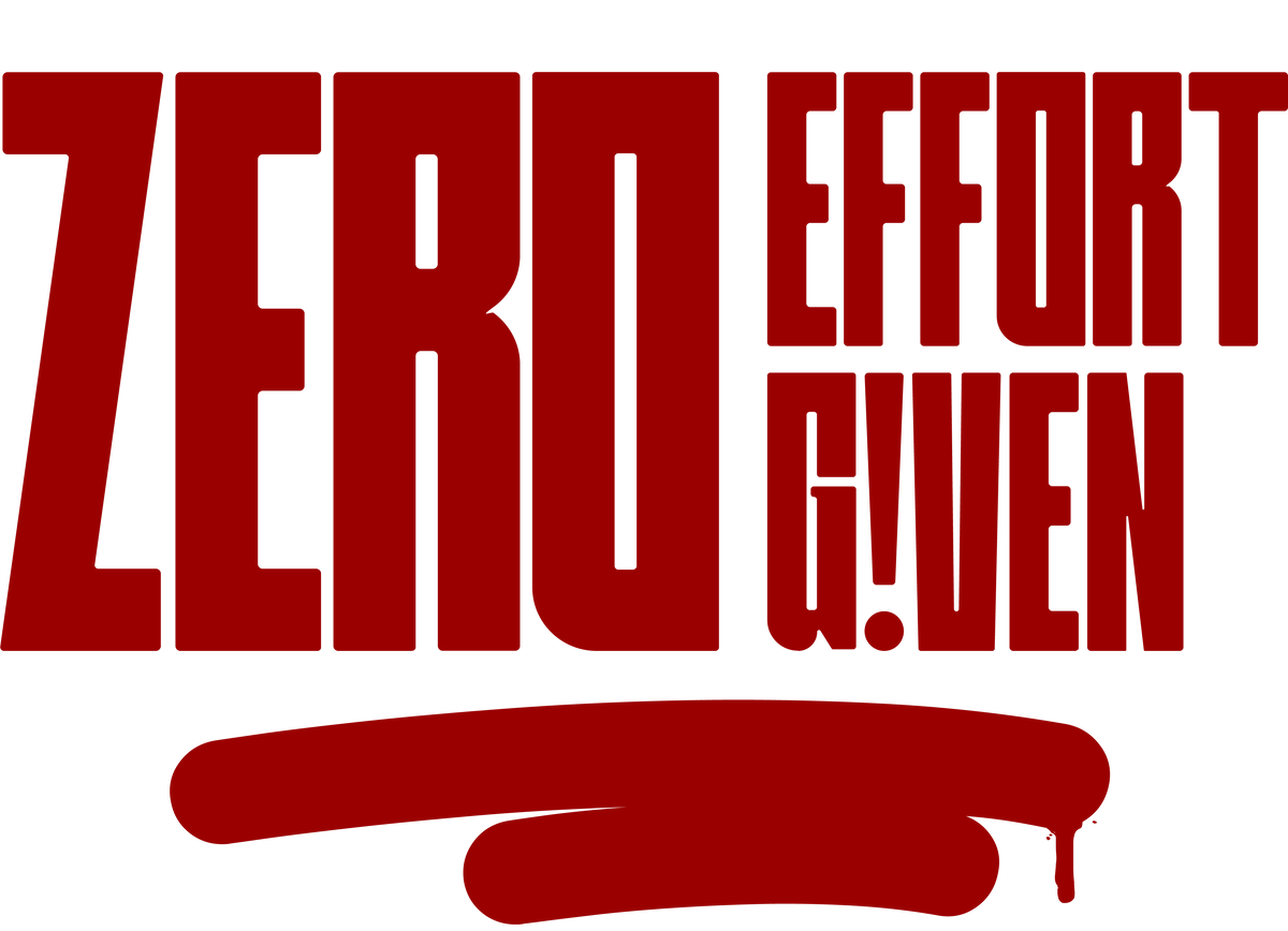 Zero Effort Given Decal